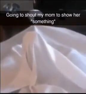 Mom cannot believe it!
